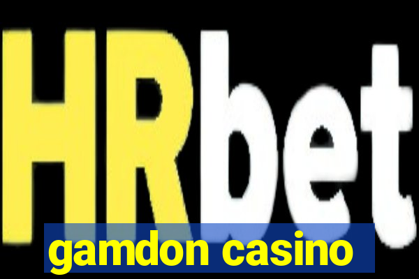 gamdon casino