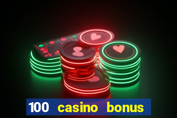 100 casino bonus in deutschland