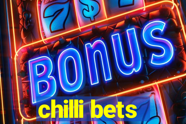 chilli bets