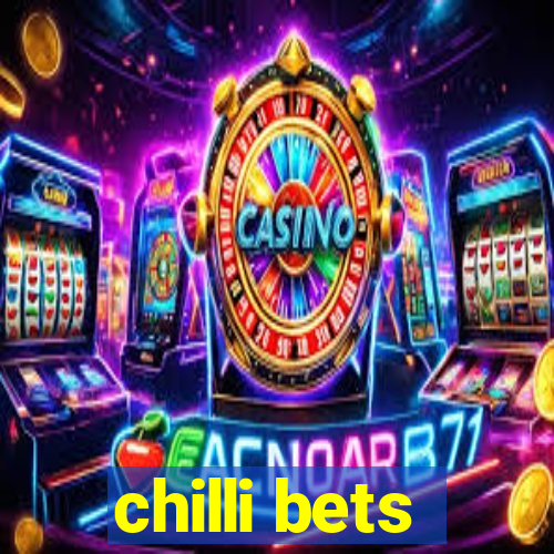 chilli bets