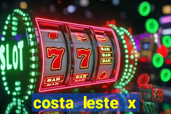 costa leste x costa oeste