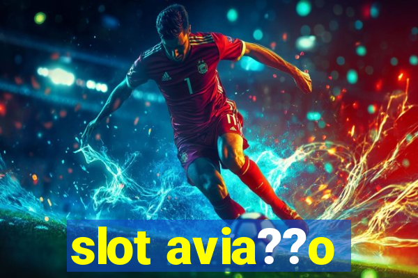 slot avia??o