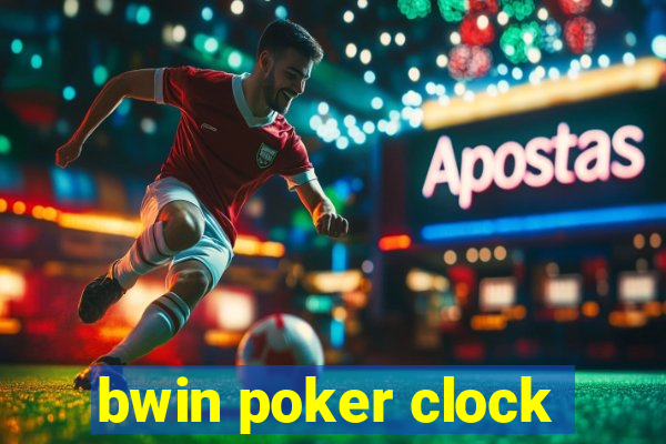 bwin poker clock