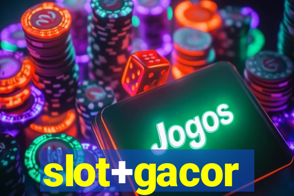 slot+gacor