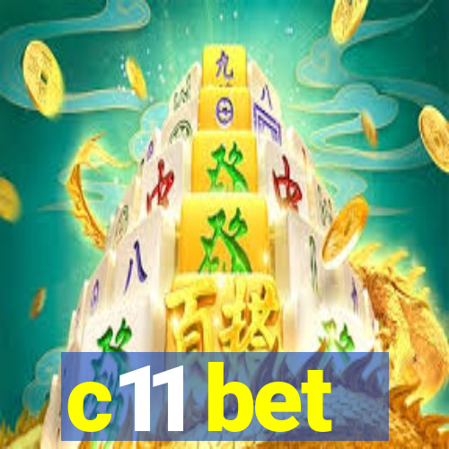 c11 bet