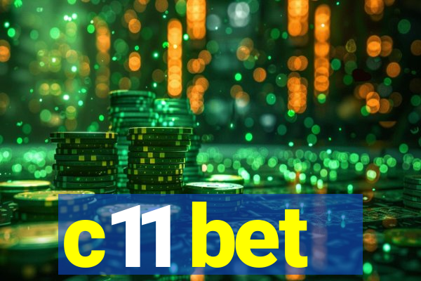 c11 bet