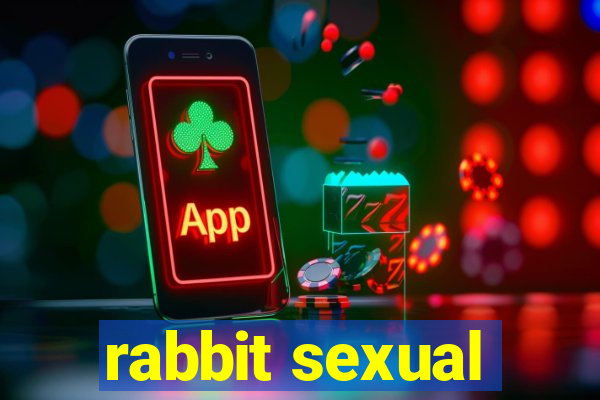 rabbit sexual