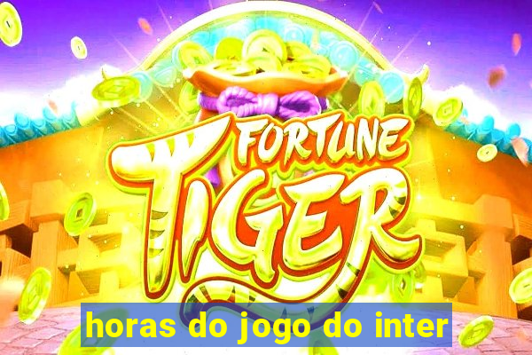 horas do jogo do inter