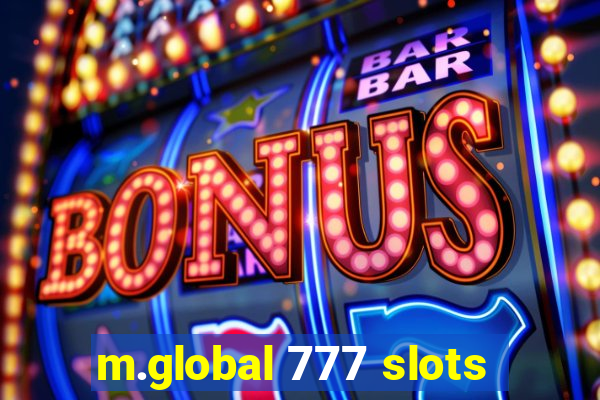 m.global 777 slots