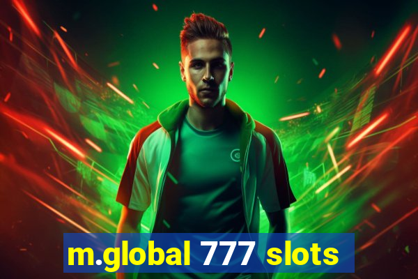 m.global 777 slots