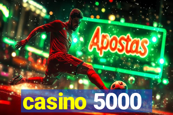 casino 5000