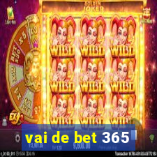 vai de bet 365