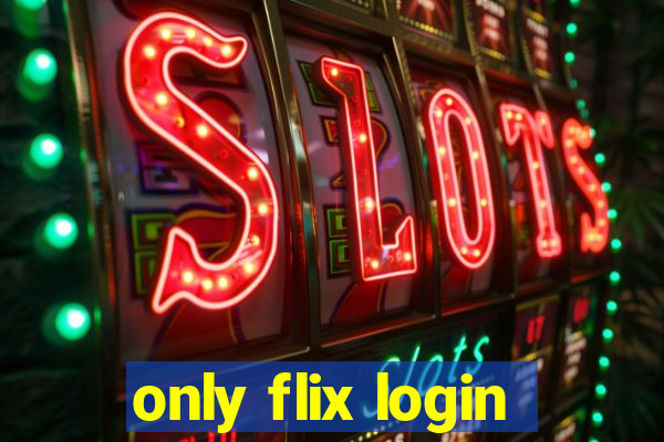 only flix login