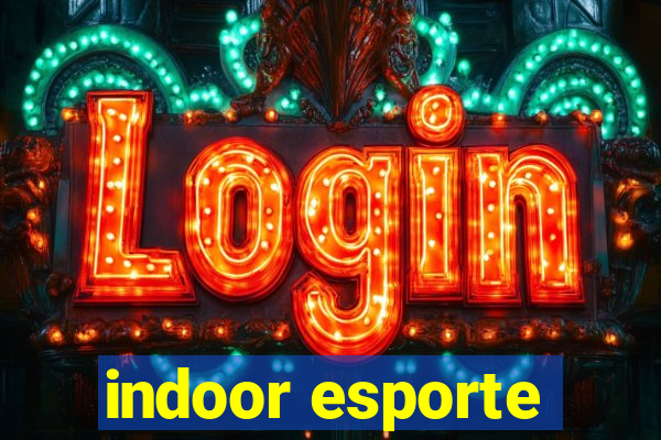 indoor esporte