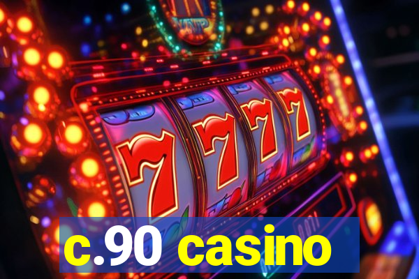 c.90 casino