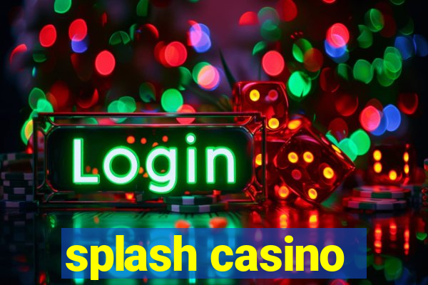 splash casino