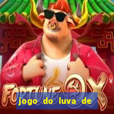 jogo do luva de pedreiro aposta