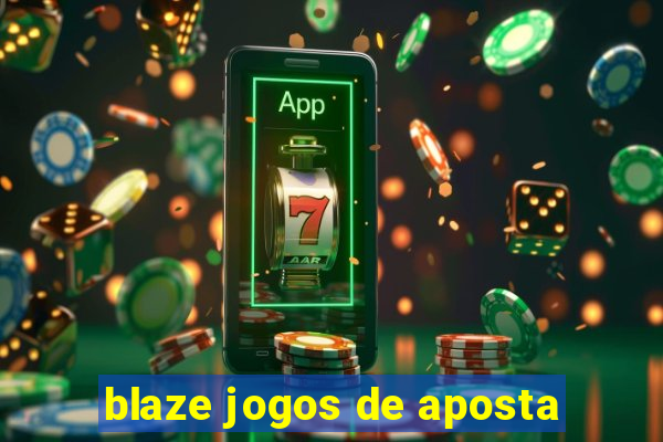 blaze jogos de aposta