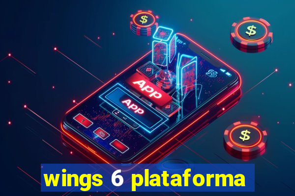 wings 6 plataforma