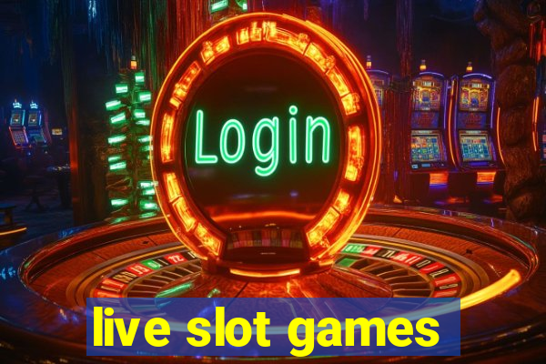 live slot games