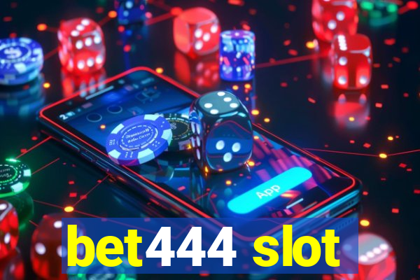 bet444 slot