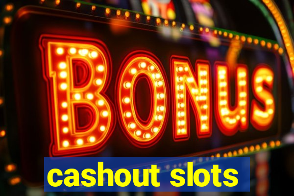 cashout slots