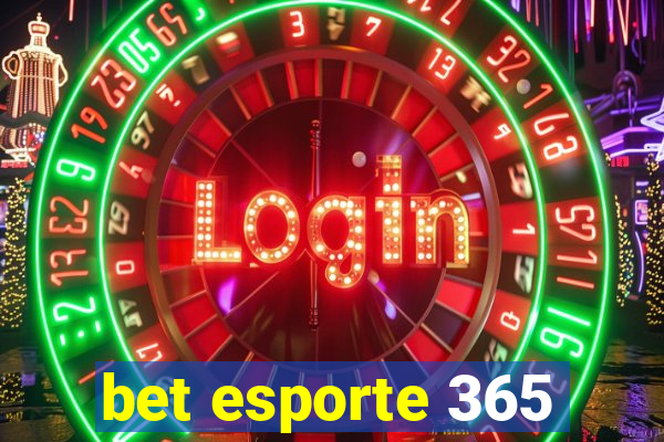 bet esporte 365