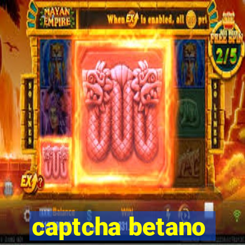 captcha betano