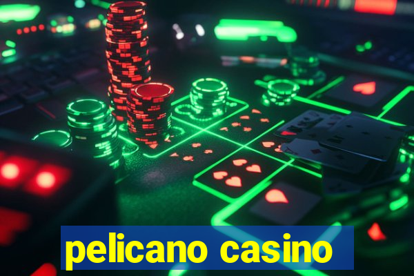 pelicano casino