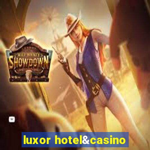 luxor hotel&casino