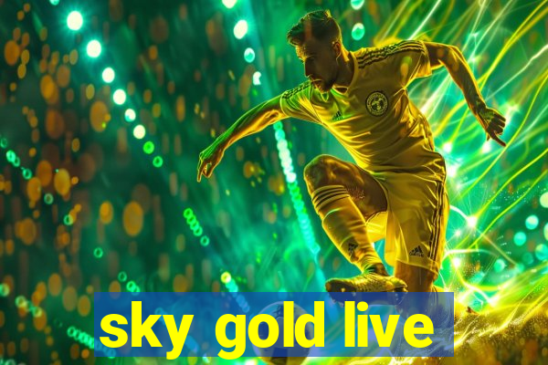 sky gold live