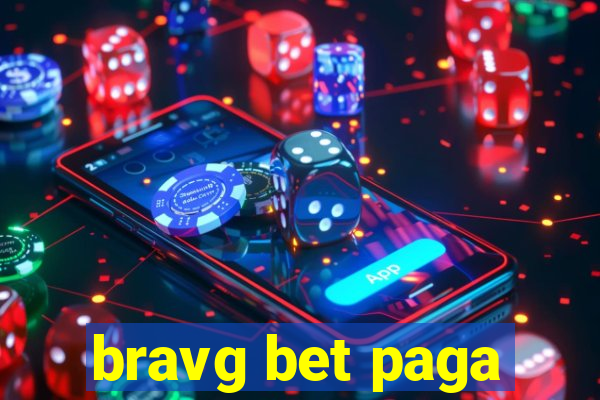 bravg bet paga