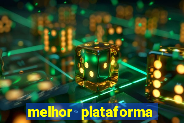 melhor plataforma de apostas slots