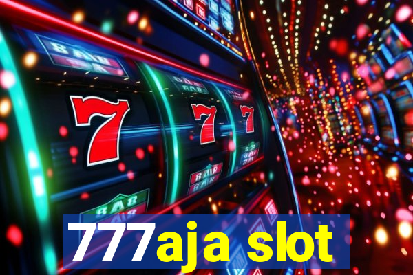 777aja slot