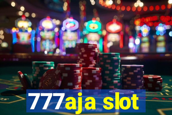 777aja slot