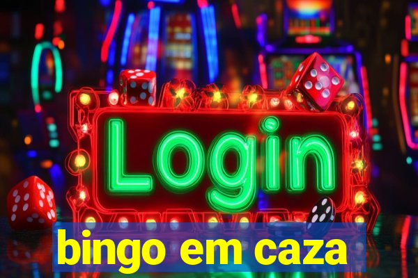 bingo em caza