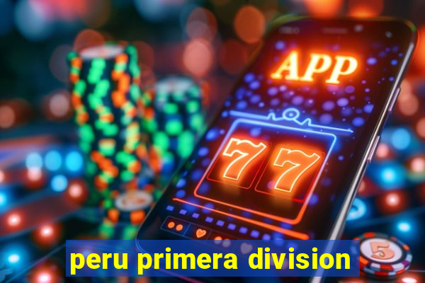 peru primera division