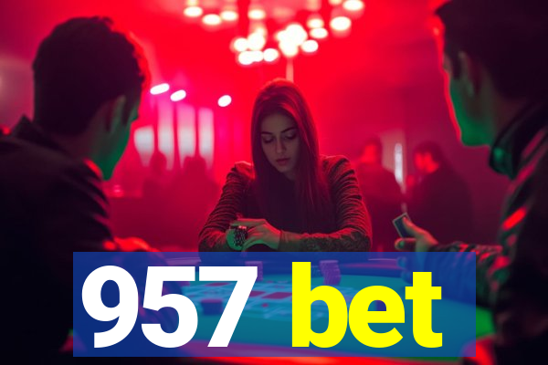 957 bet