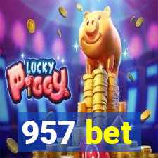 957 bet