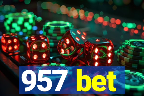 957 bet