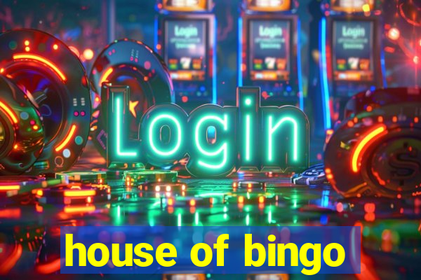 house of bingo