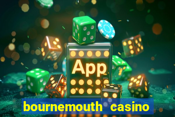 bournemouth casino opening hours