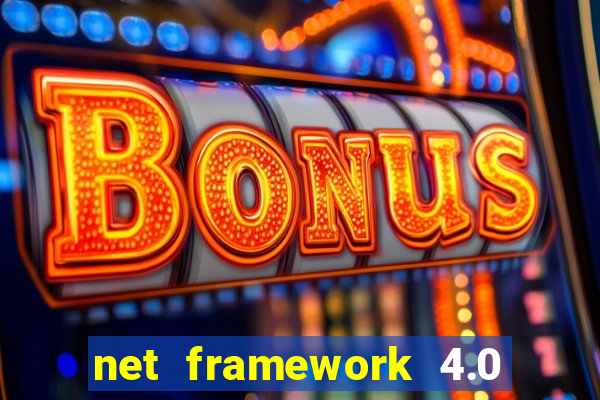 net framework 4.0 v 30319 windows 7