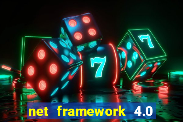 net framework 4.0 v 30319 windows 7