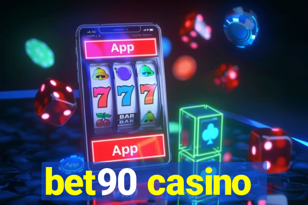 bet90 casino