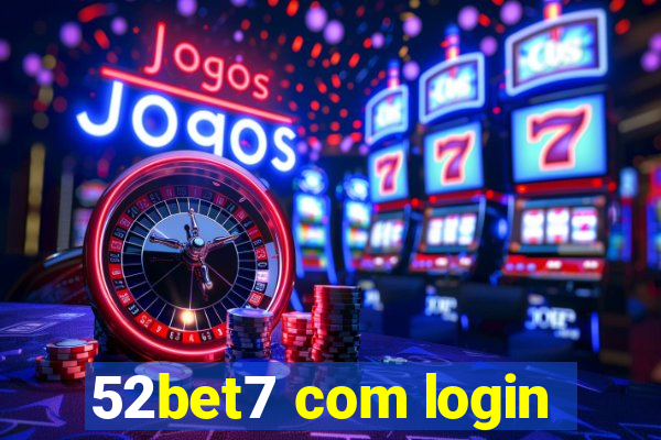 52bet7 com login