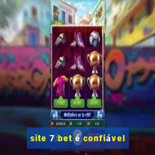 site 7 bet é confiável