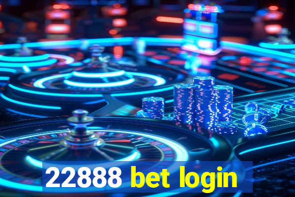 22888 bet login