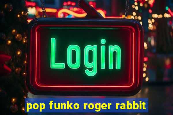 pop funko roger rabbit