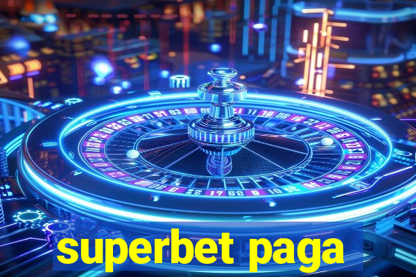 superbet paga